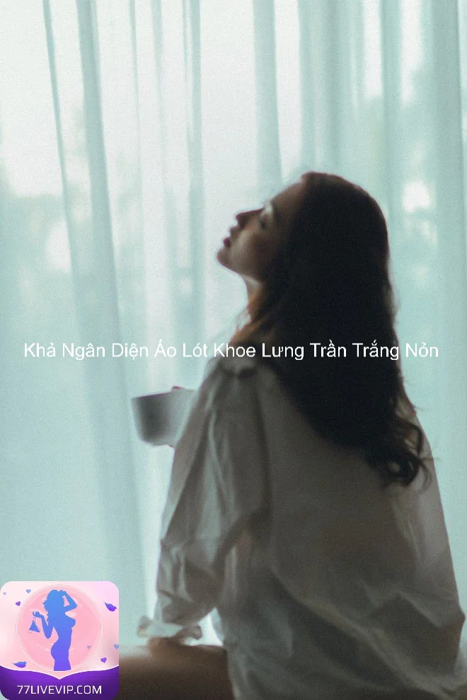 Khả Ngân Diện Áo Lót Khoe Lưng Trần Trắng Nỏn 6